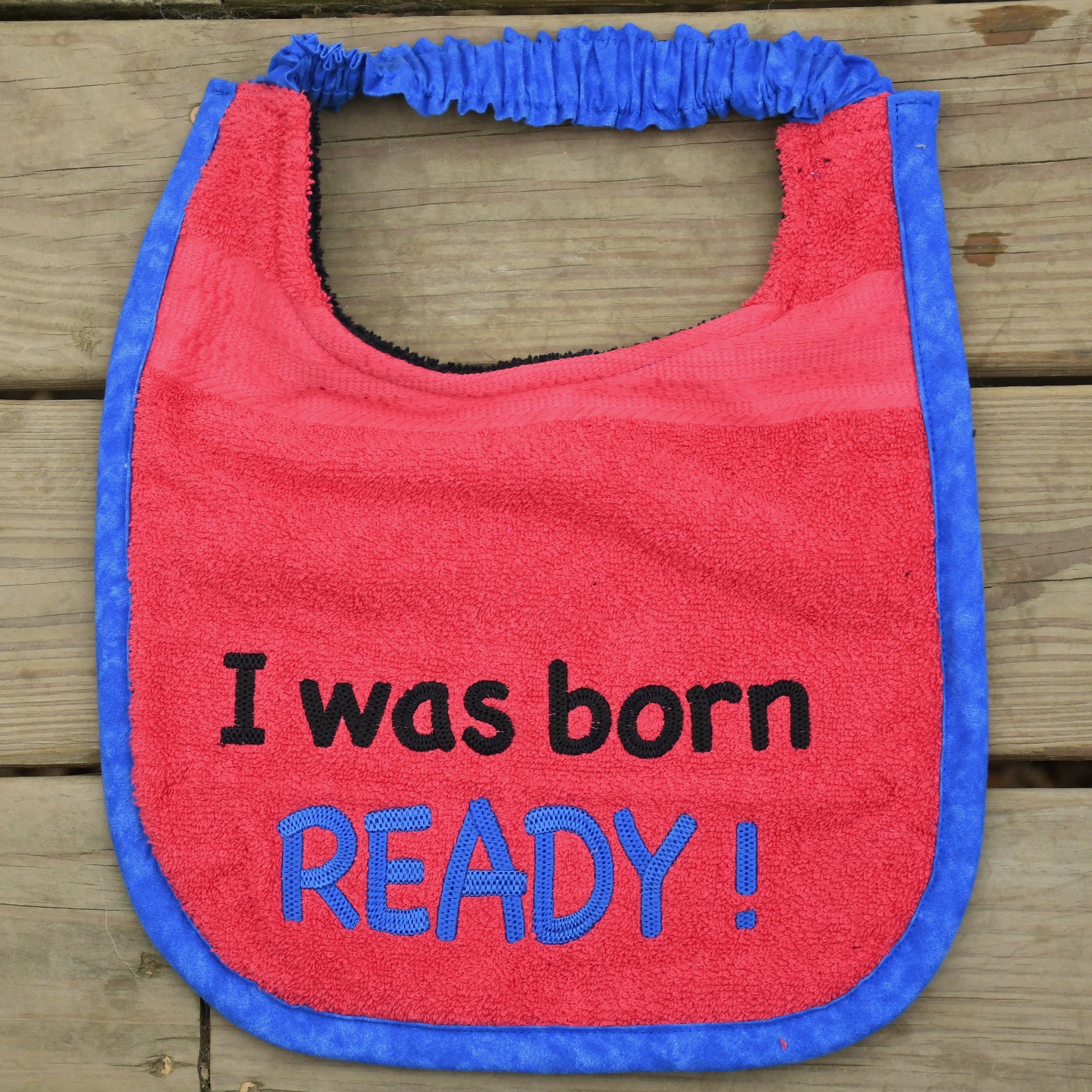 I was born ready!, Drool Bib