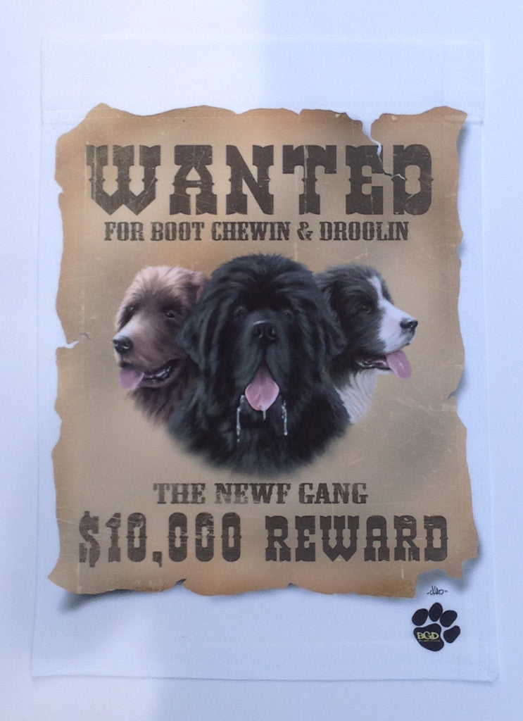 "Wanted" For Boot Chewin & Droolin - Garden Sized Flag