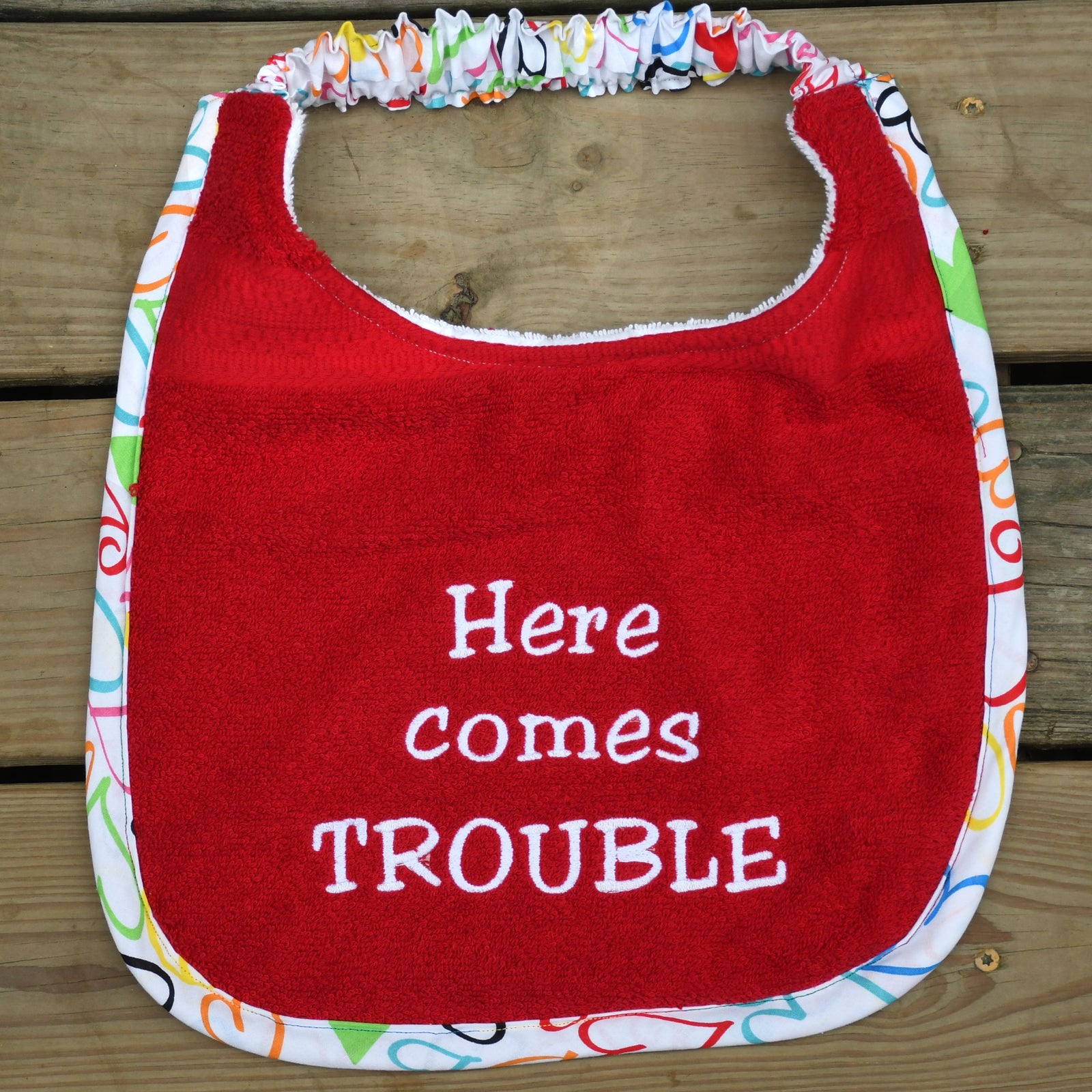 Here Comes TROUBLE, Drool Bib