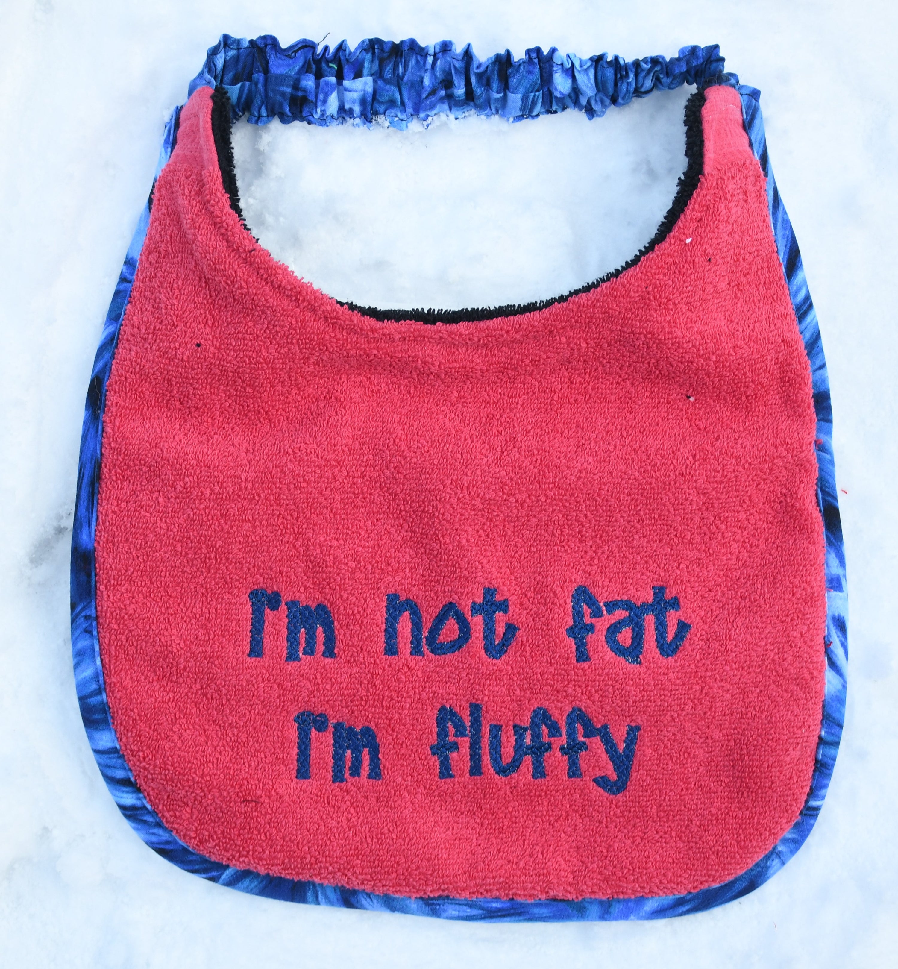 I'm not fat I'm fluffy, Drool Bib