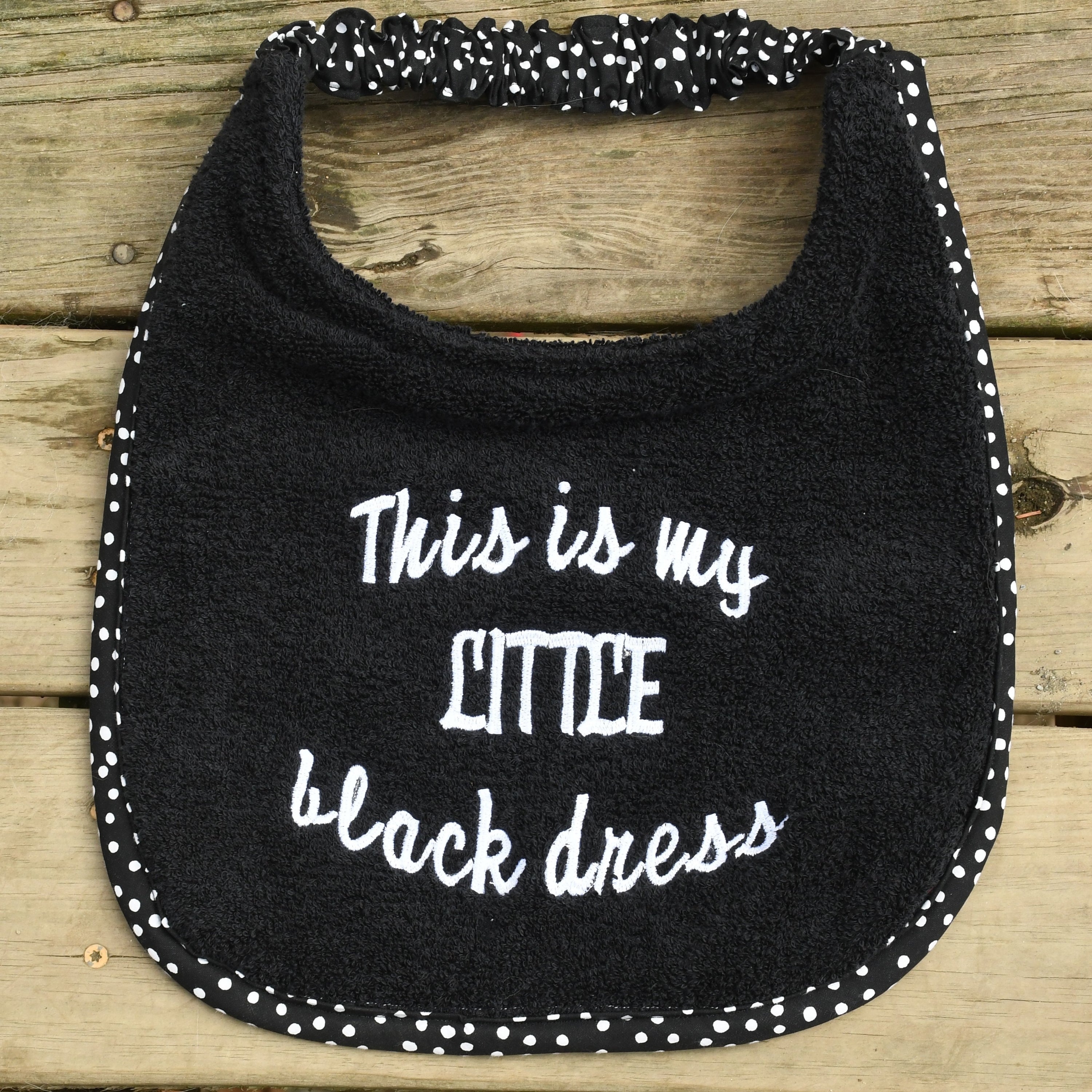 This is my little black dress, Drool Bib