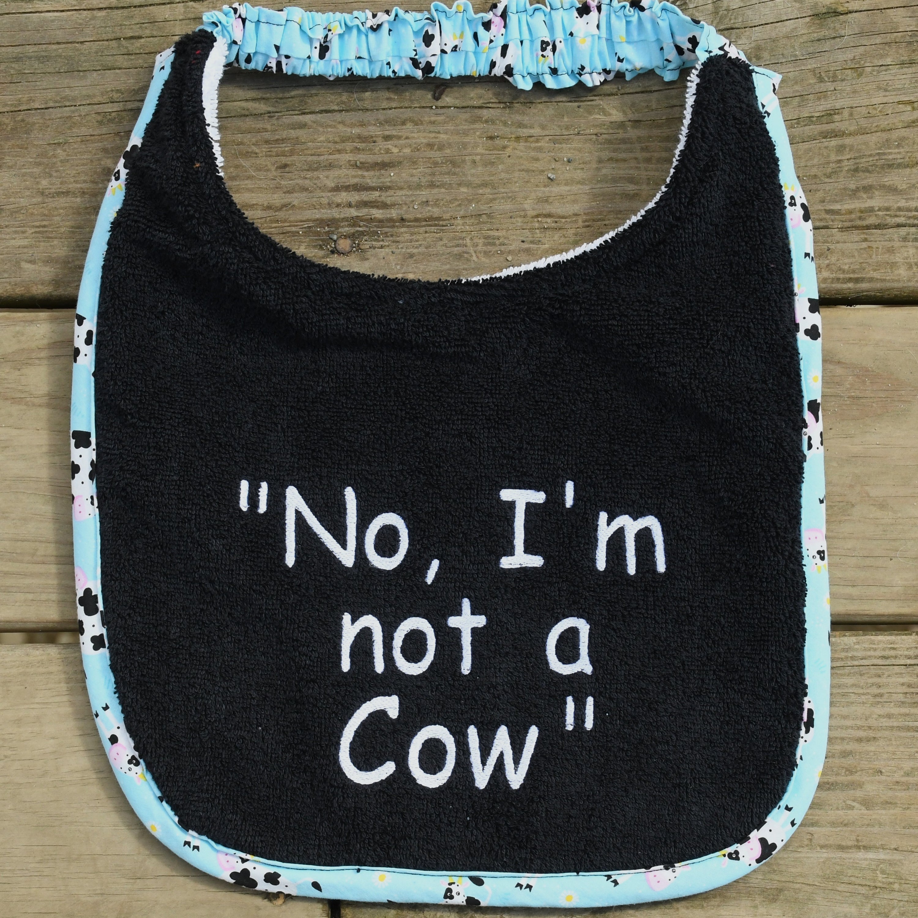 No, I'm not a cow, Drool Bib