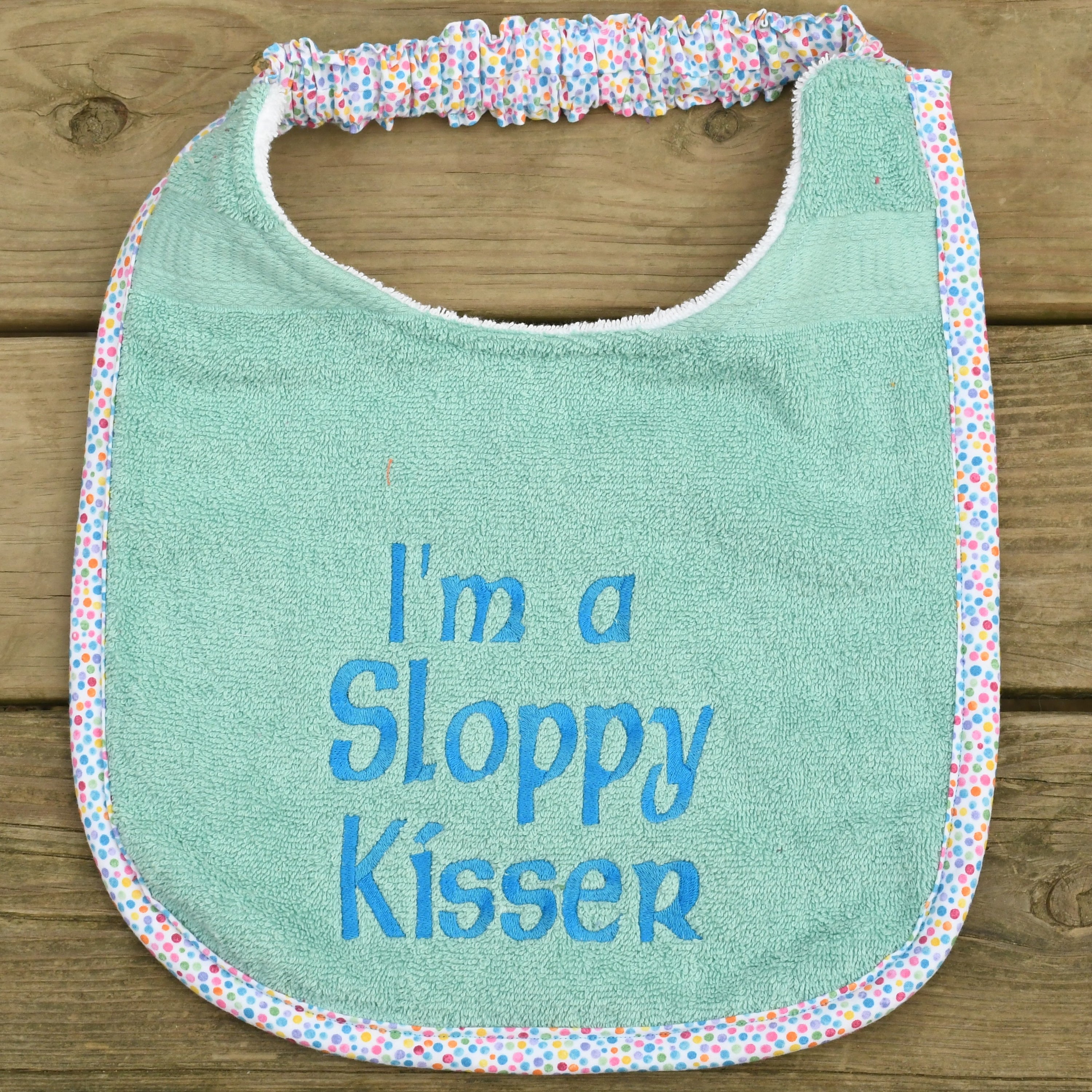 I'm a Sloppy Kisser, Drool Bib