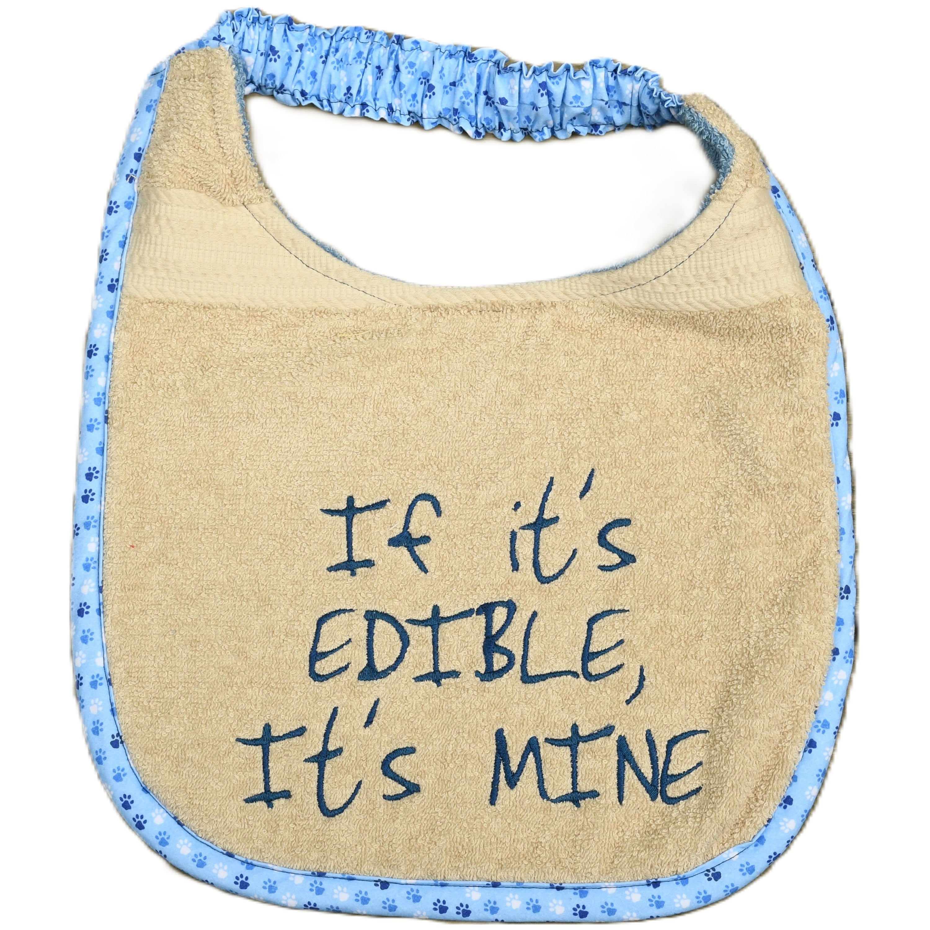 If it's edible, it's mine, Drool Bib
