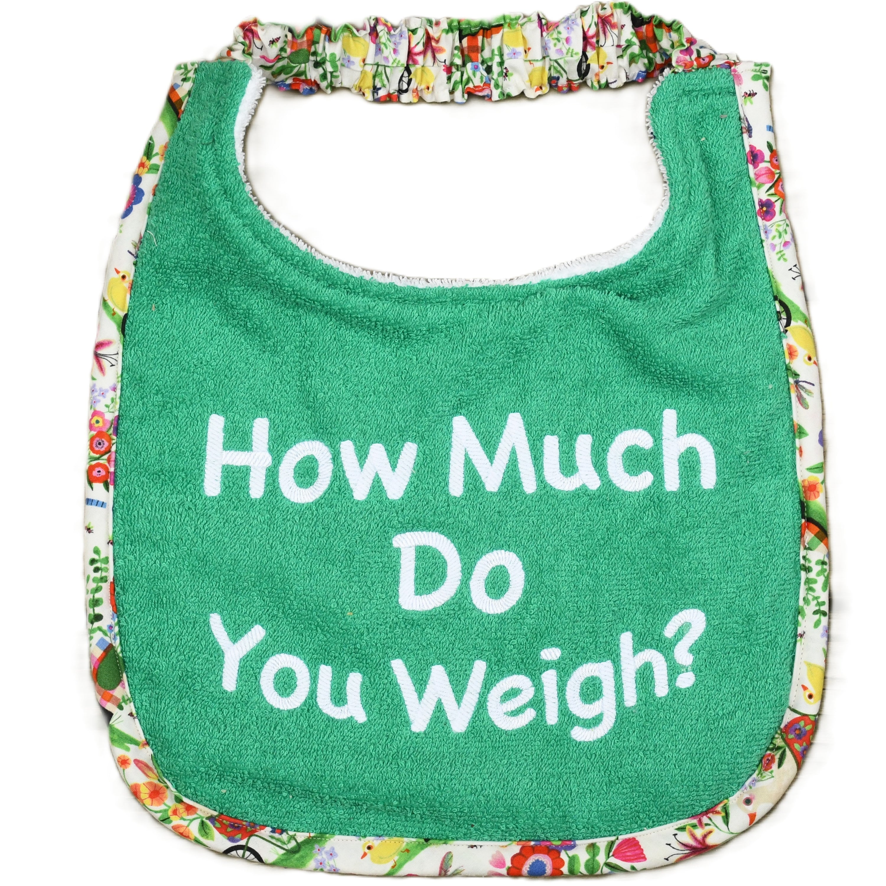 How much do you weigh?, Drool Bib