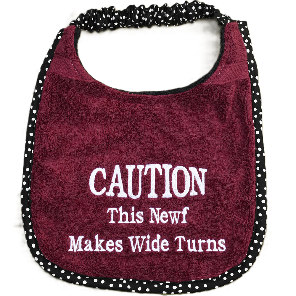Caution This NEWF makes wide turns, Drool Bib