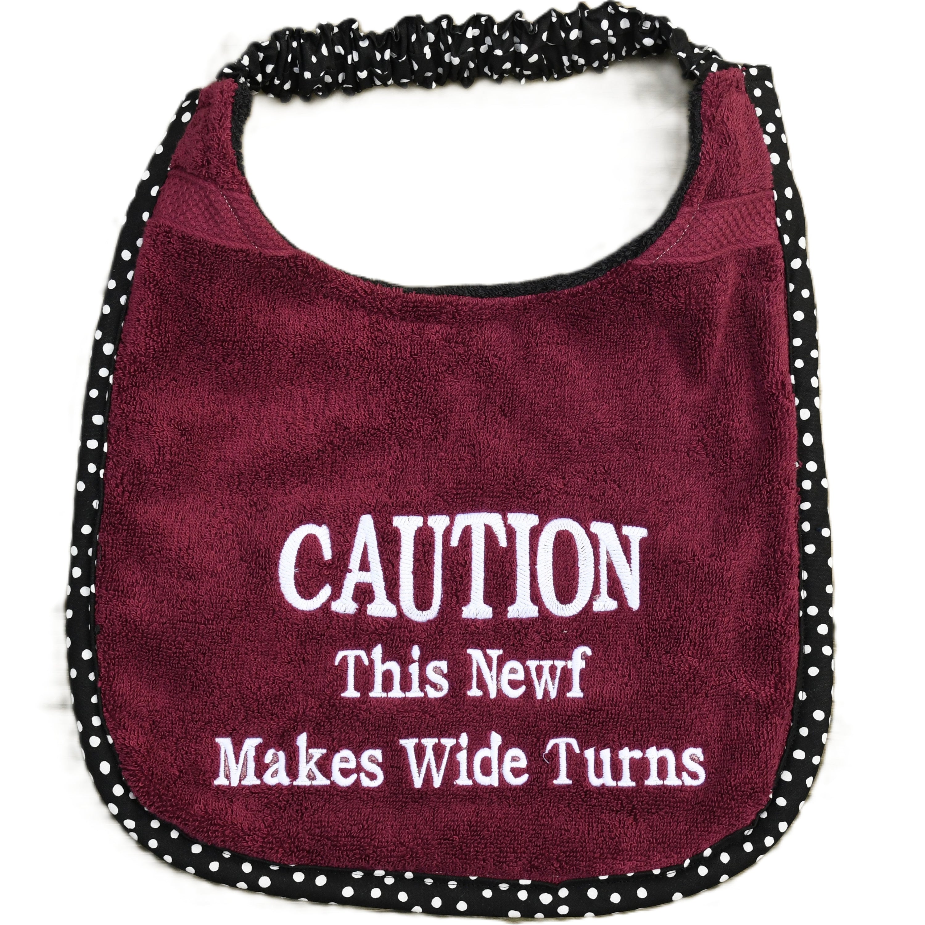 Caution This NEWF makes wide turns, Drool Bib