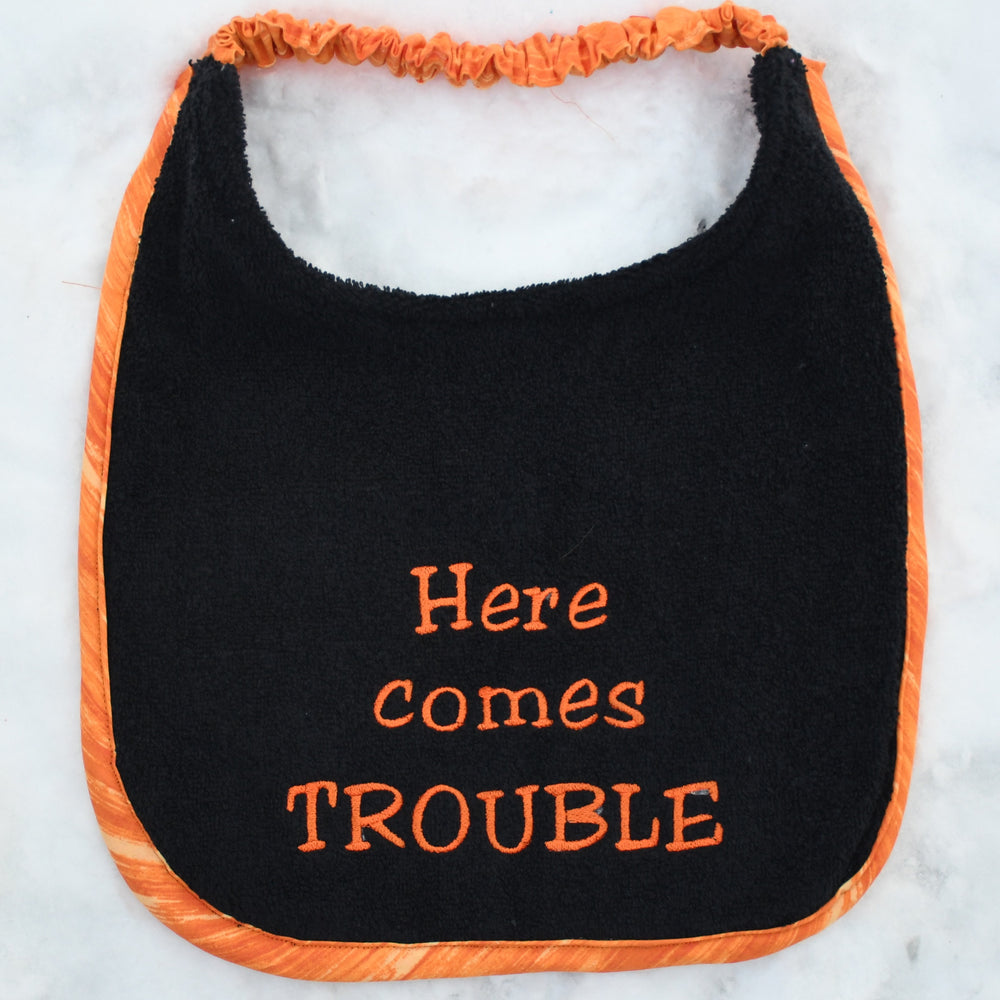 Here comes trouble, Drool Bib