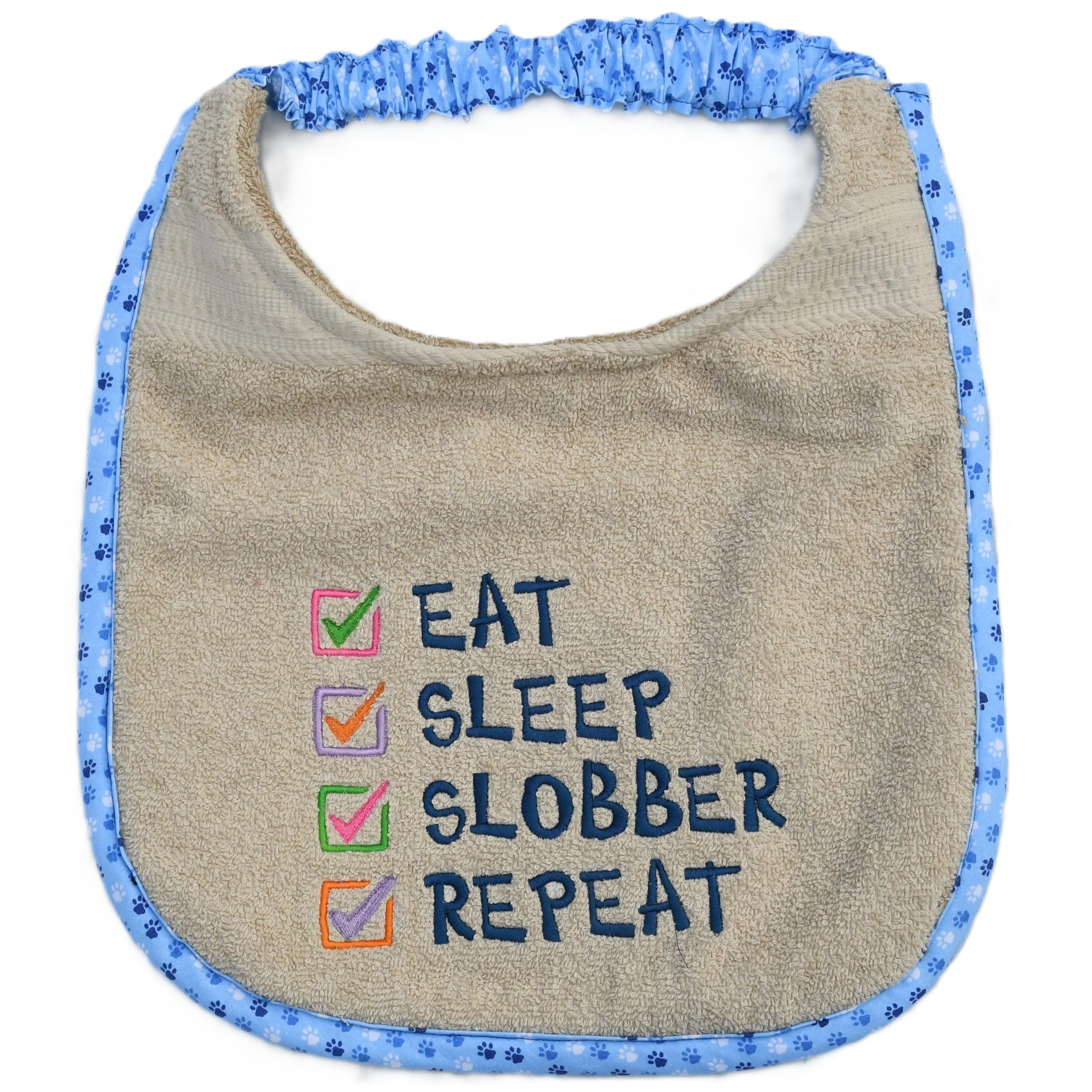 Eat, Sleep, Slobber, Repeat, Drool Bib
