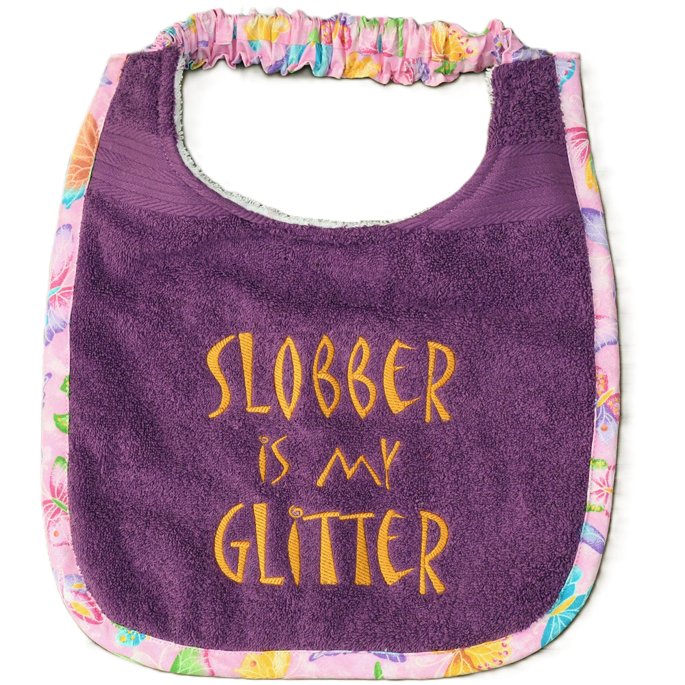 Slobber is my glitter, Drool Bib
