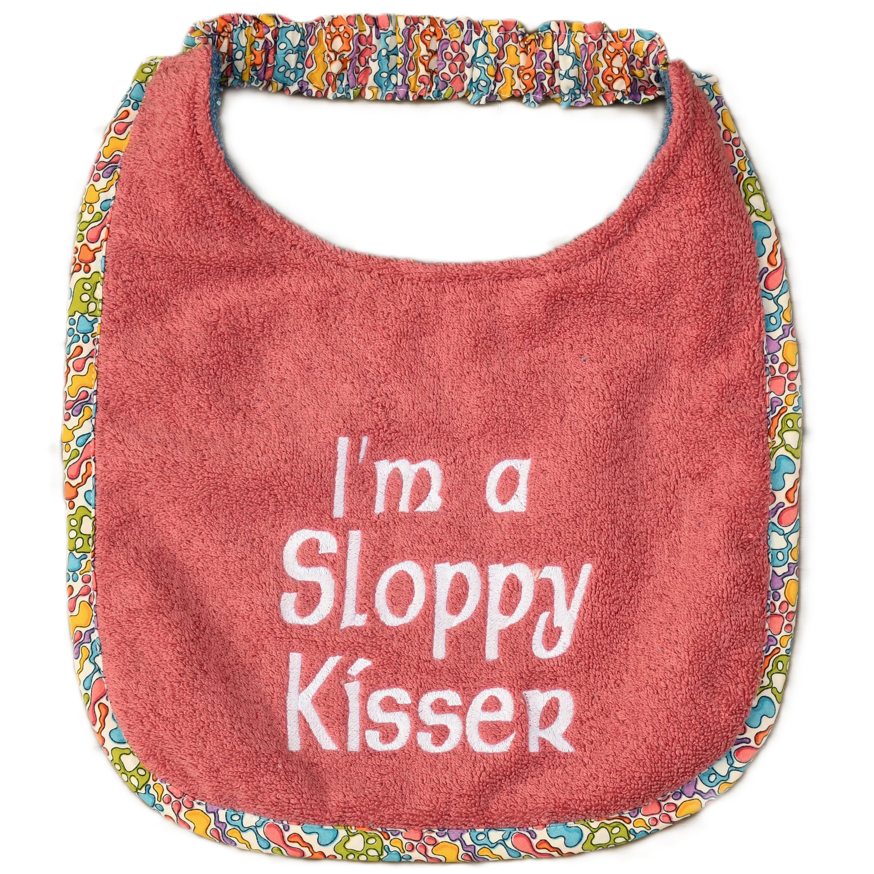 I'm a sloppy kisser, Drool Bib