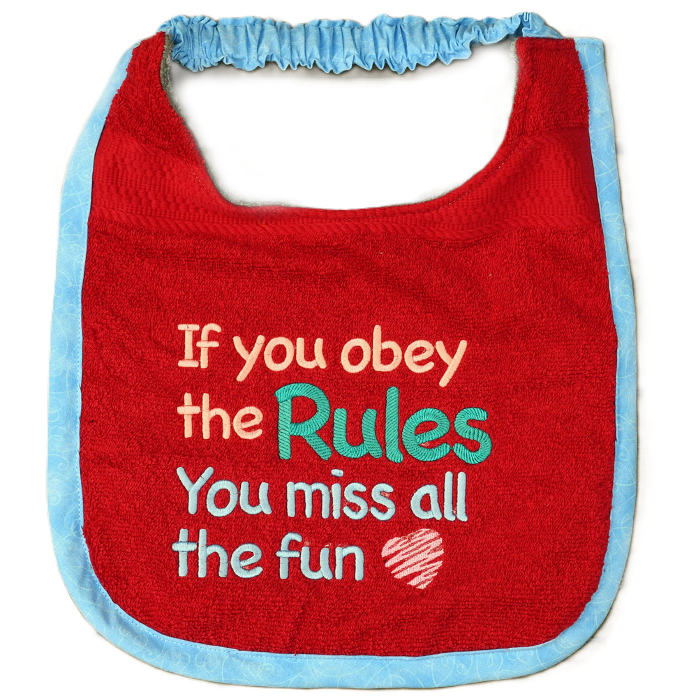 If you obey the rules..., Drool Bib