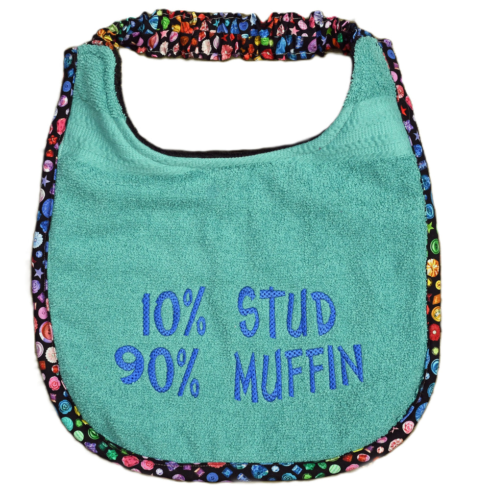 10% Stud 90% Muffin, Drool Bib