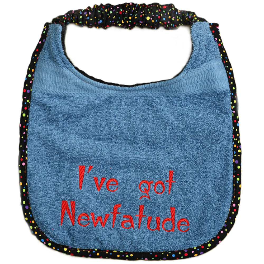 I've got newfatude, Drool Bib