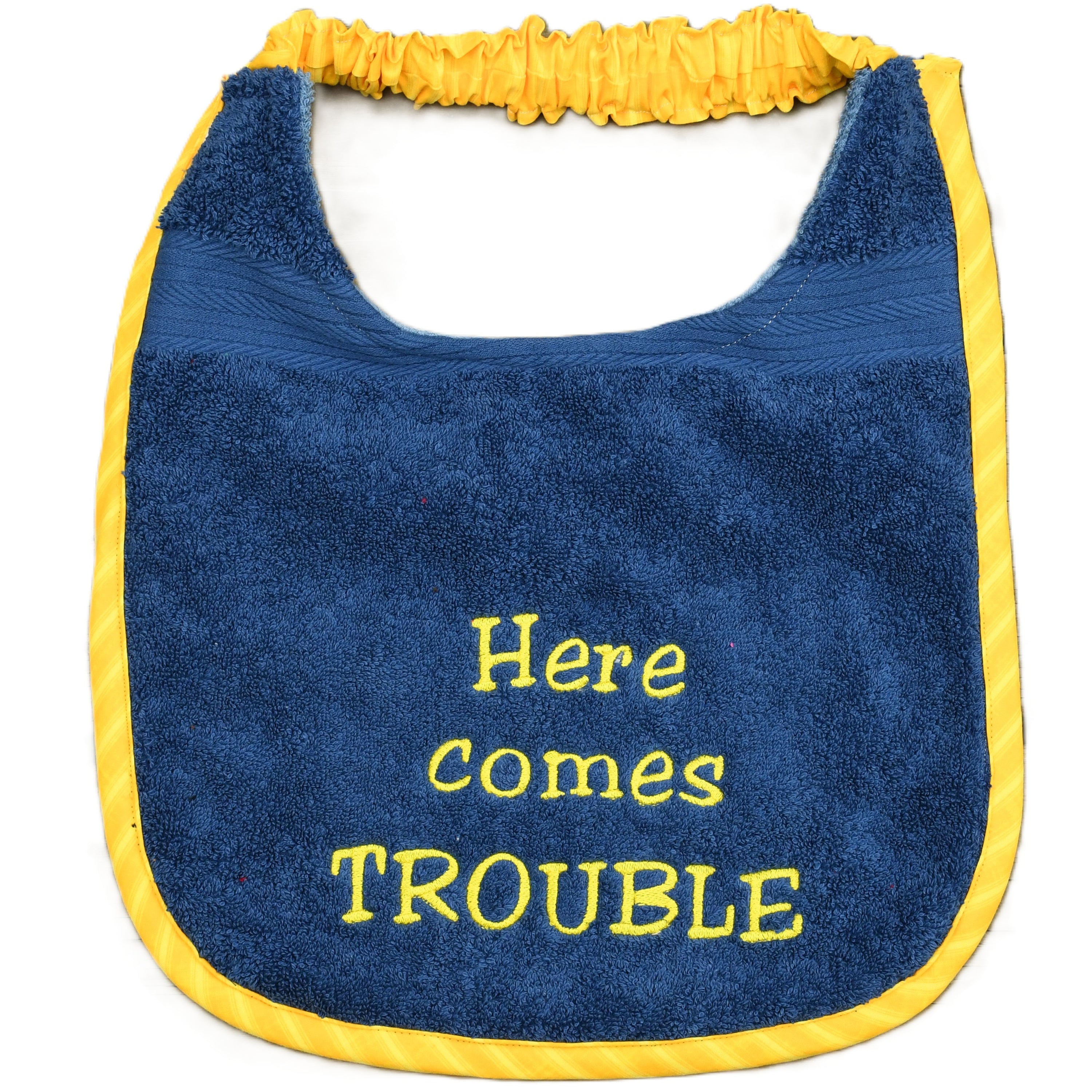 Here comes trouble, Drool Bib