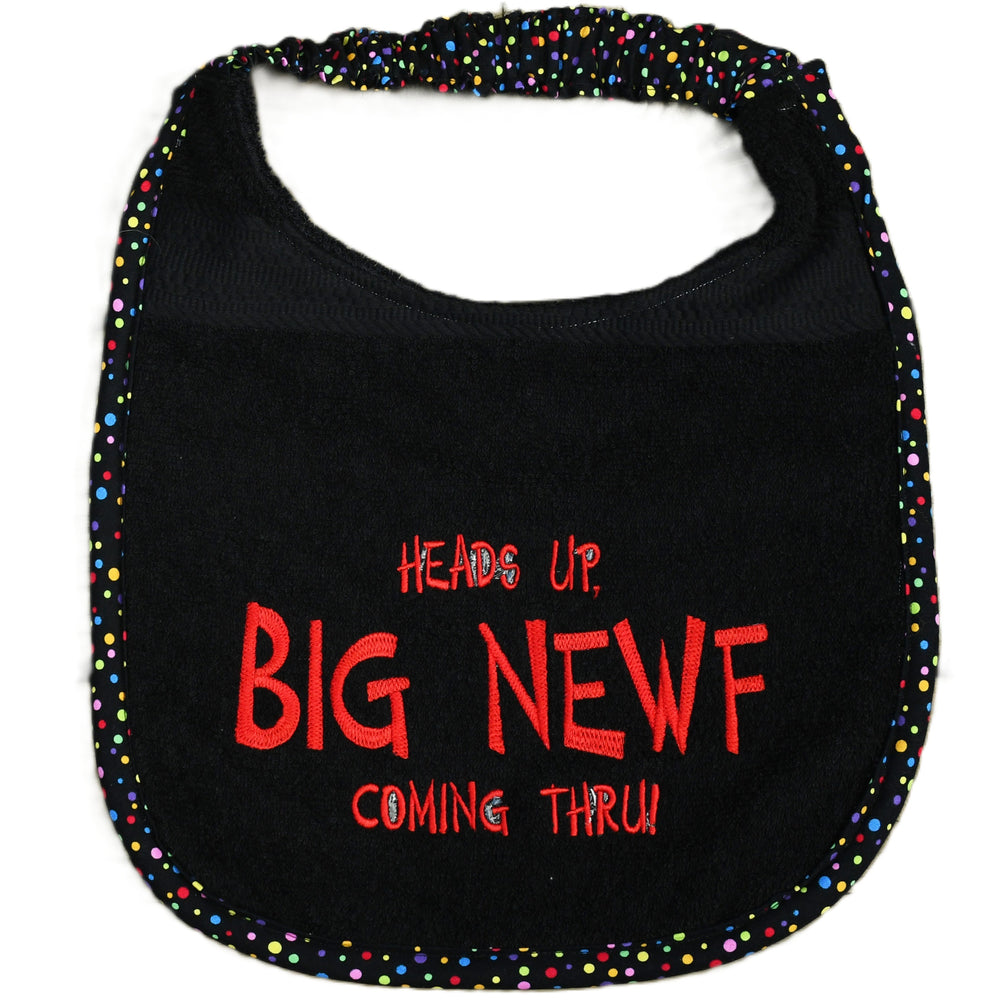 Heads up BIG NEWF coming thru!, Drool Bib