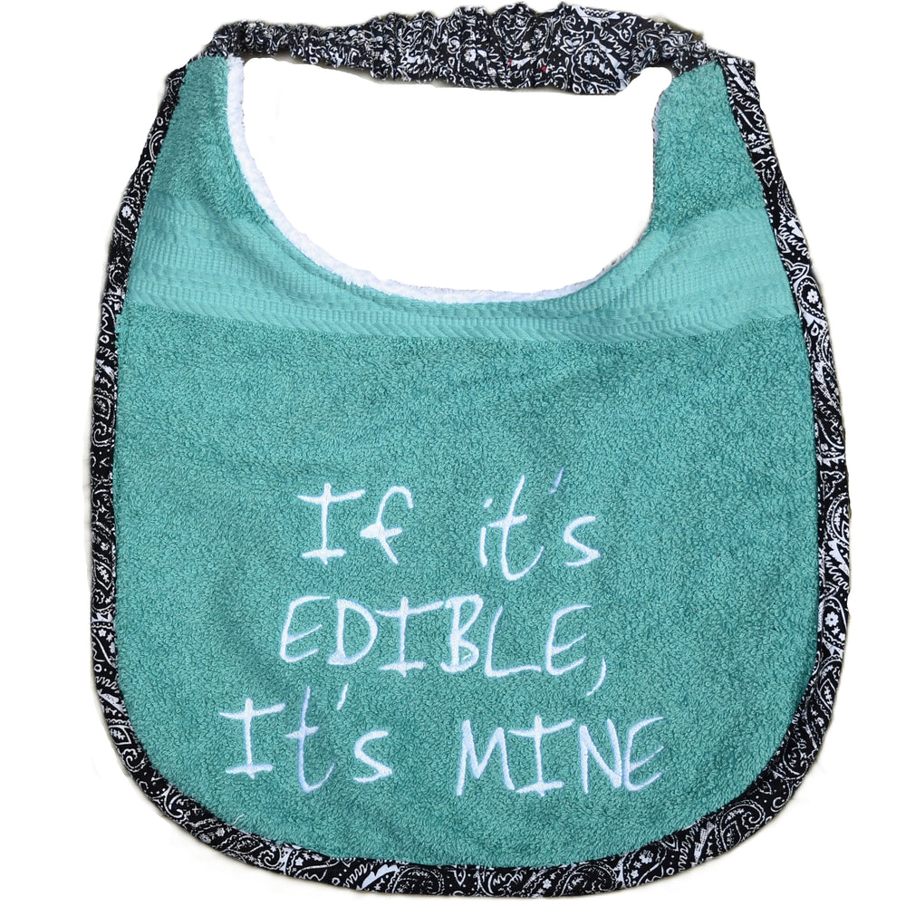 If it's edible, it's mine, Drool Bib