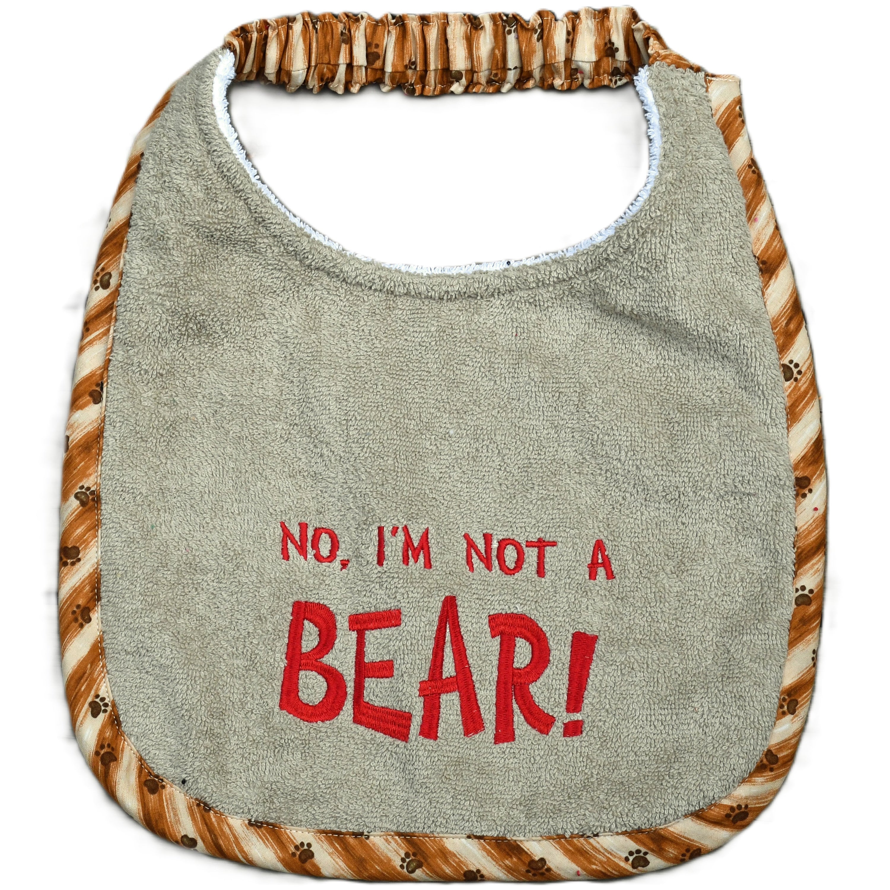 No, I'm not a BEAR!, Drool Bib