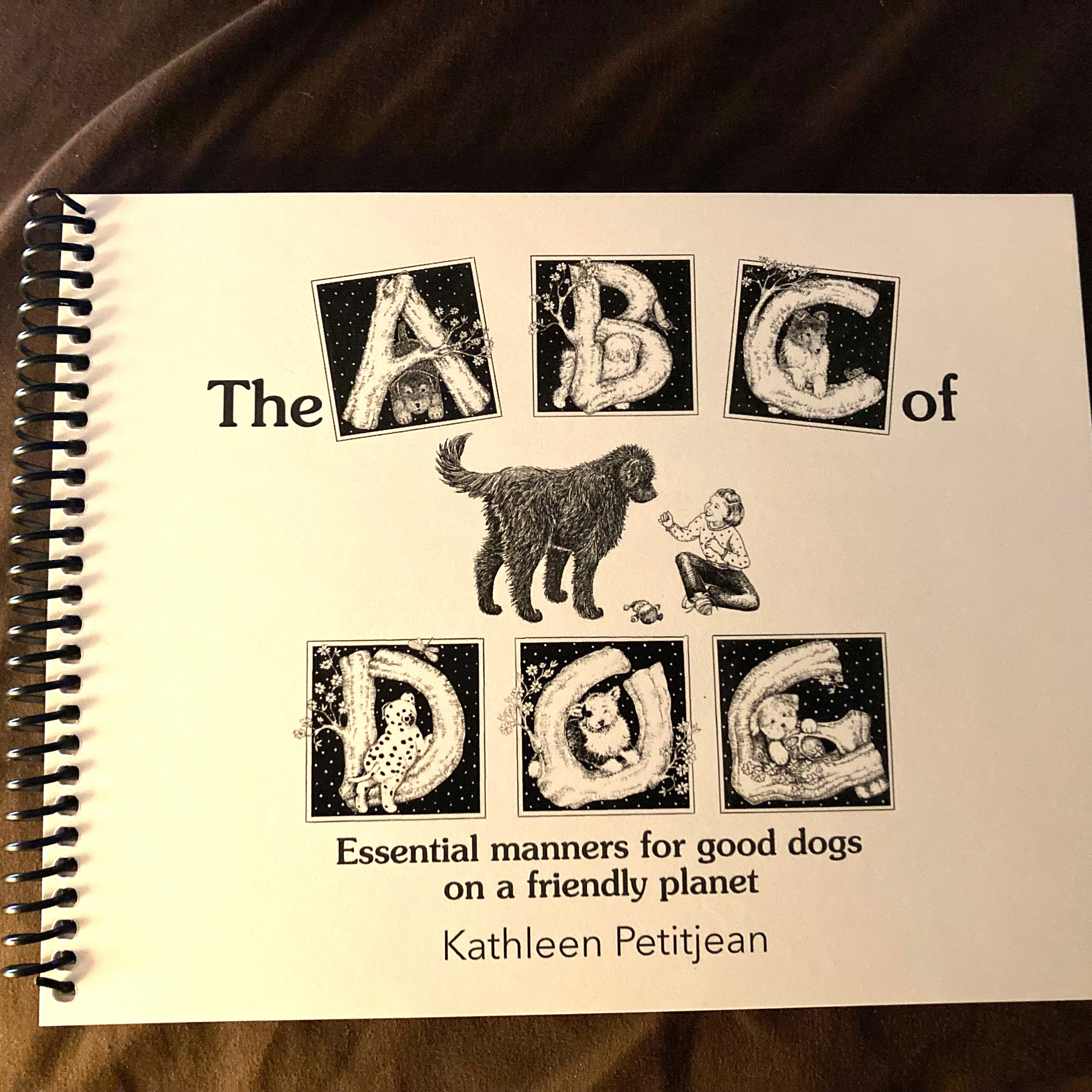 "The ABC of Dog: Essential manners for good dogs on a friendly planet"