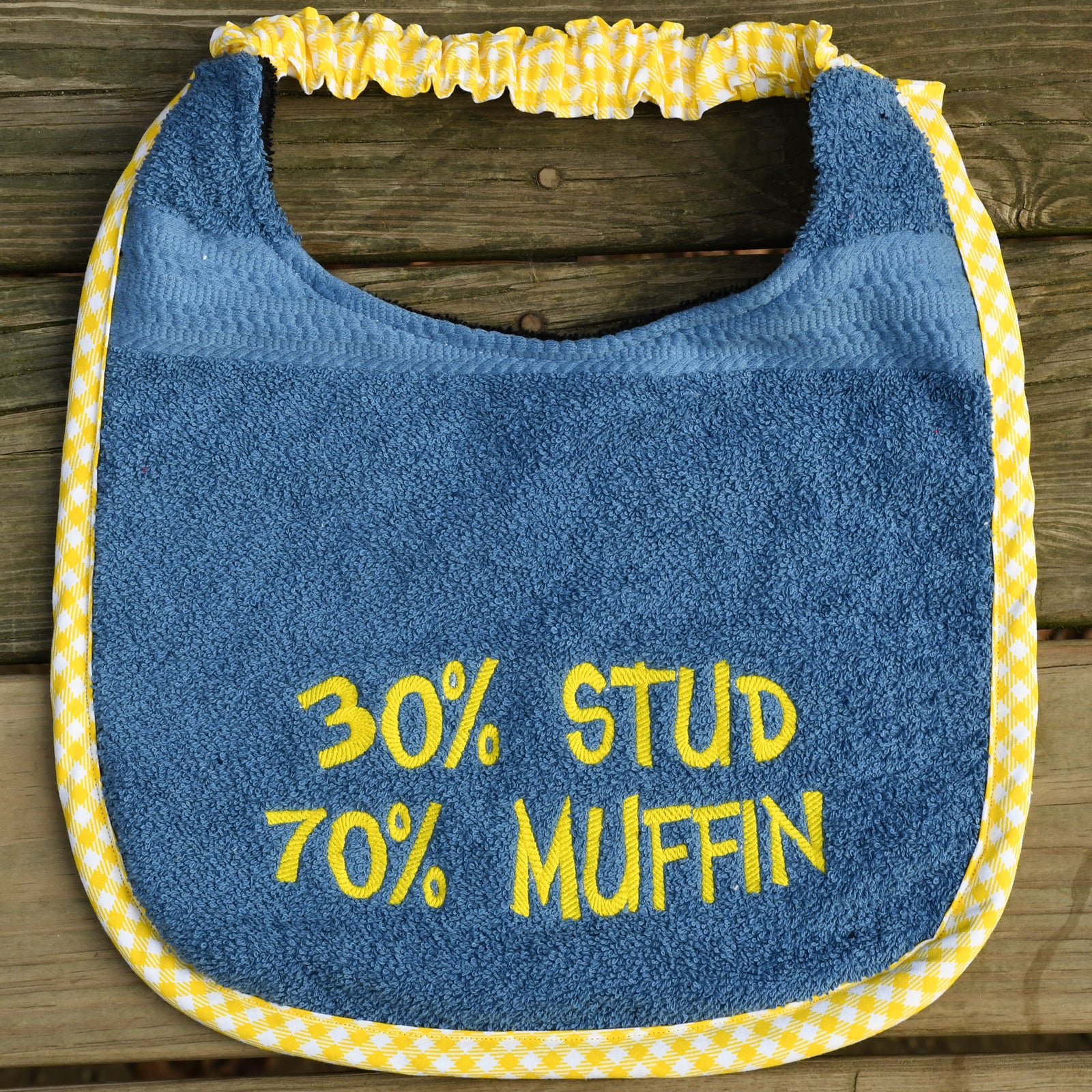 30% Stud 70% Muffin, Drool Bib