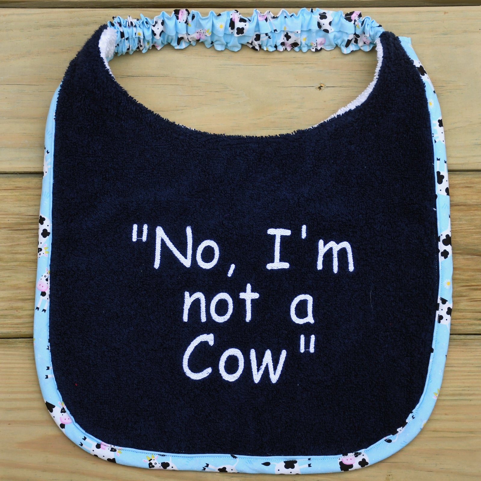 No, I'm not a Cow, Drool Bib