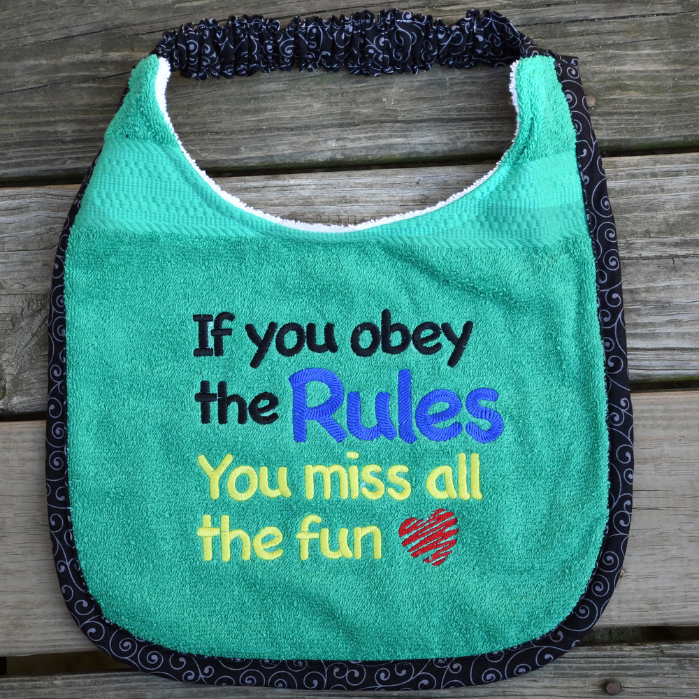 If you obey the rules..., Drool Bib