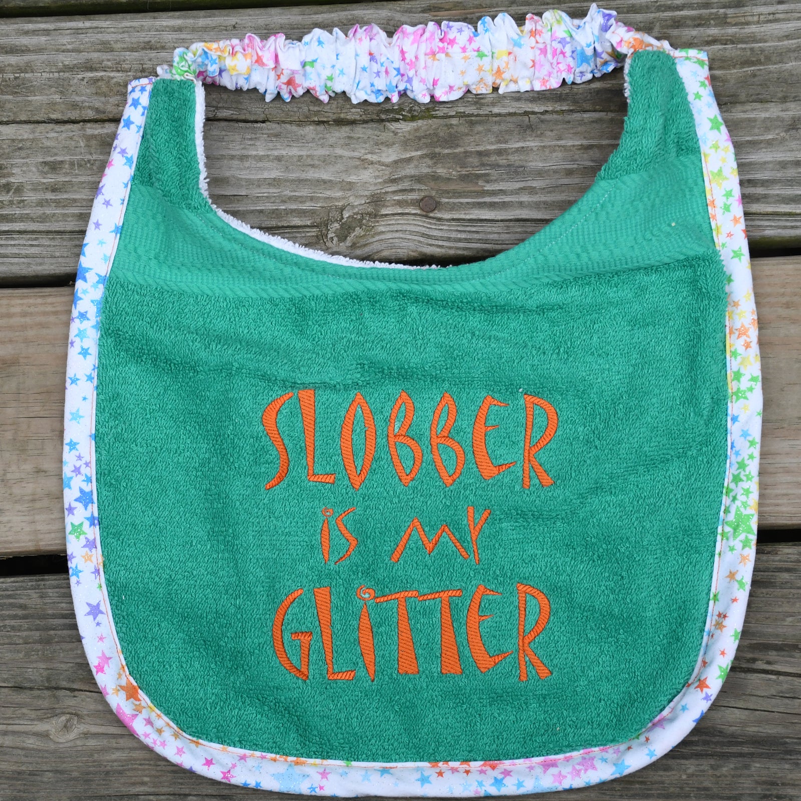 Slobber is my Glitter, Drool Bib