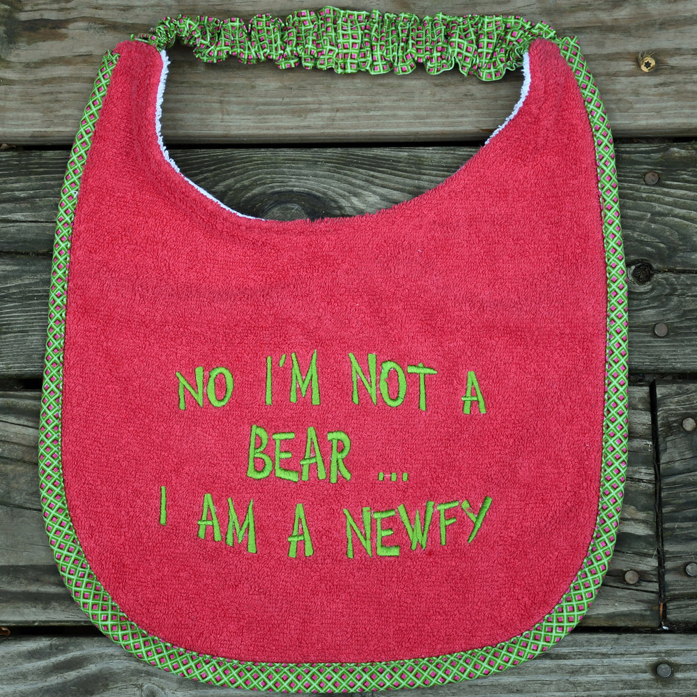 No i'm not a bear... I am a newfy, Drool Bib