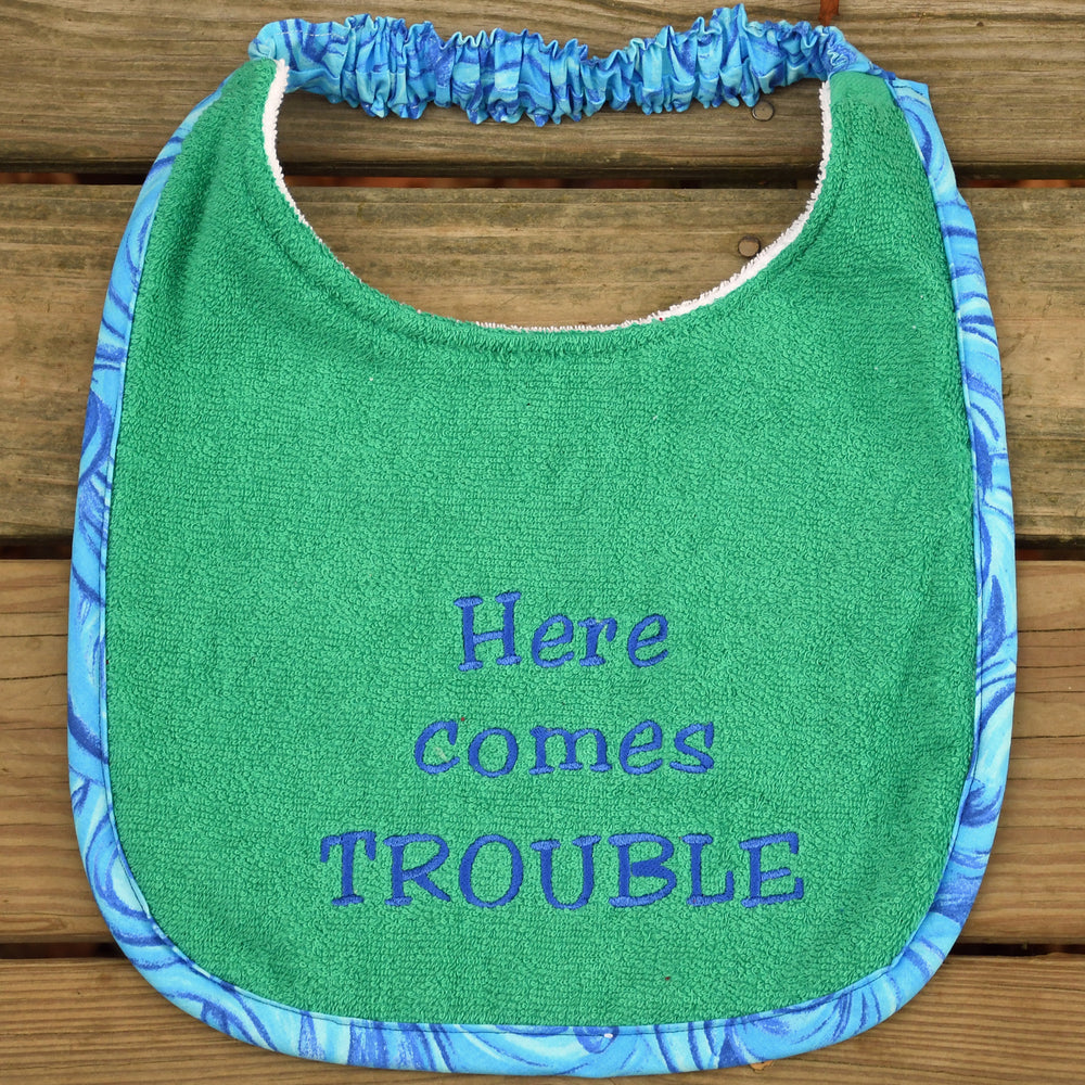 Here comes TROUBLE, Drool Bib