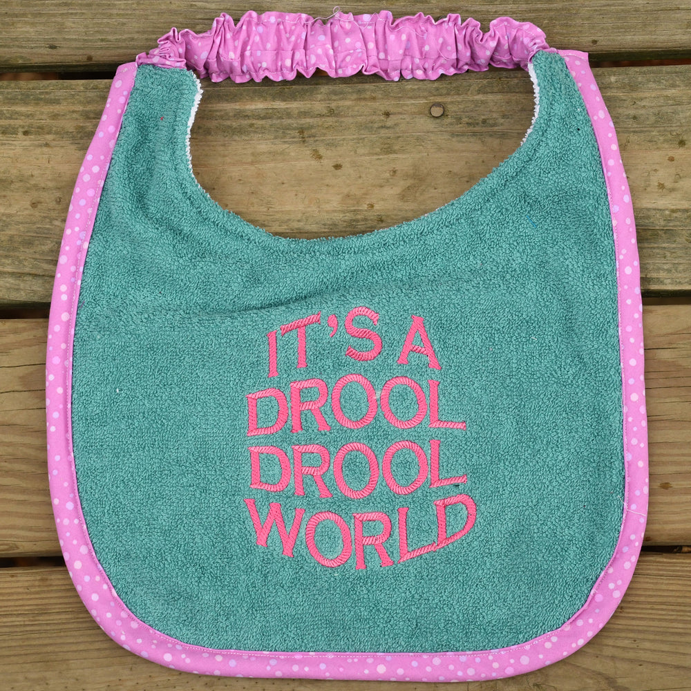 It's a Drool Drool world, Drool Bib