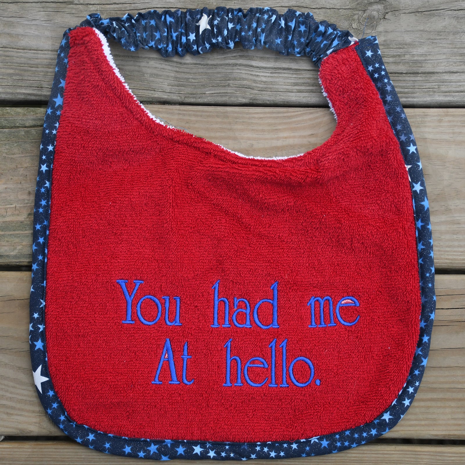 You had me at hello, Drool Bib