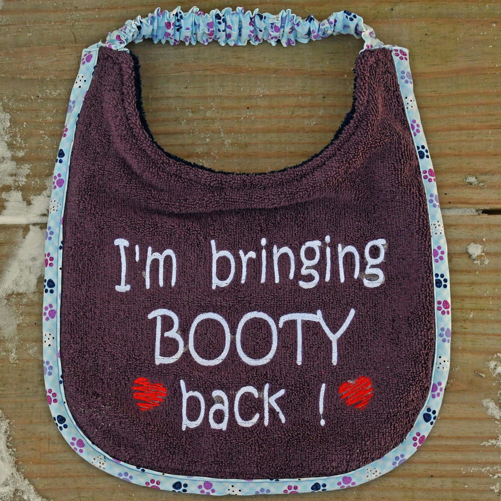 I'm bringing booty back!, Drool Bib