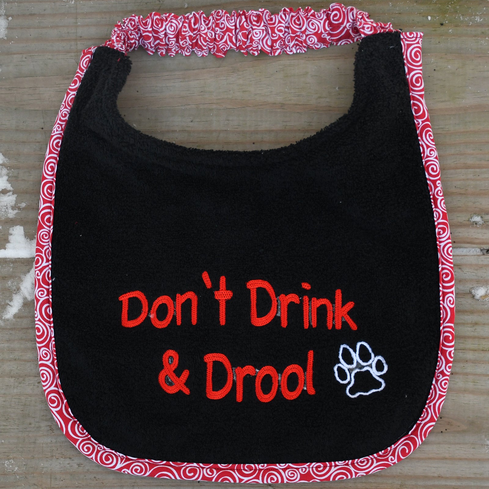 Don't Drink & Drool, Drool Bib