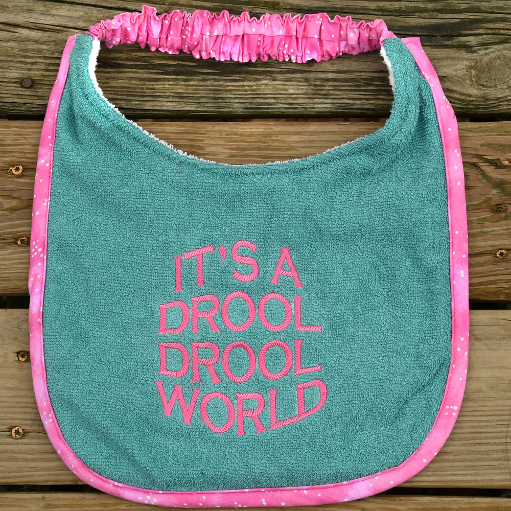 It's a Drool Drool world, Drool Bib