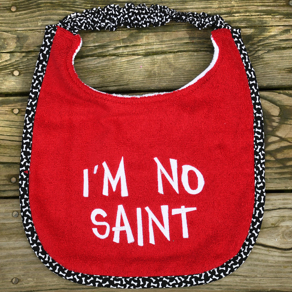 I'm No Saint, Drool Bib