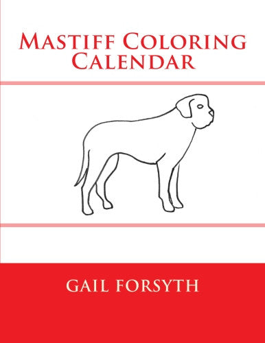 Mastiff Coloring Calendar Book