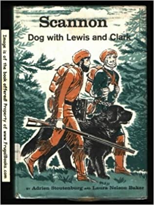 scannon - dog with lewis and clark -  hardcover
