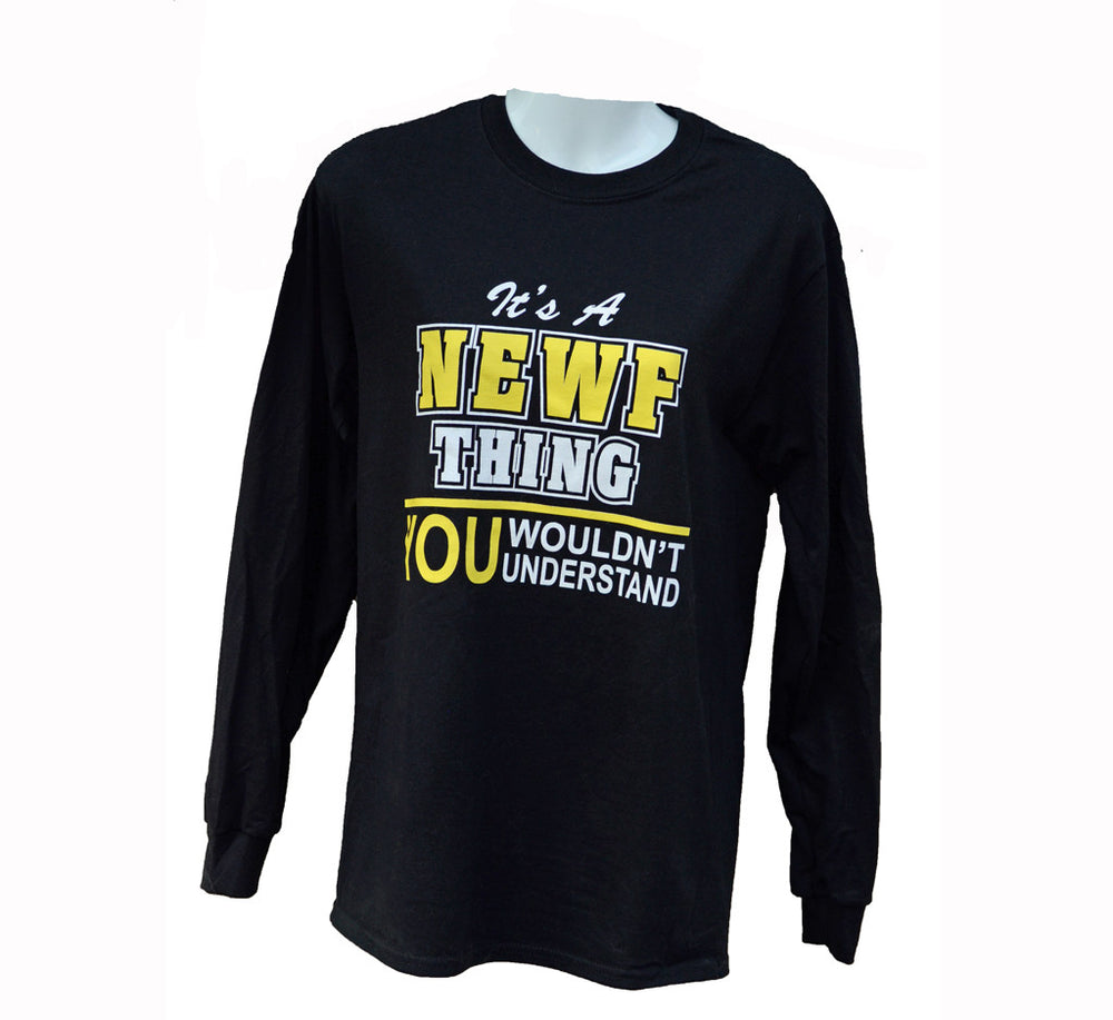 It's A NEWF thing... Long Sleeved Tee (small only)