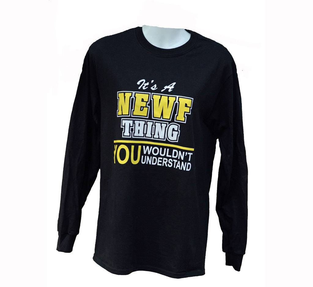 It's A NEWF thing... Long Sleeved Tee (small only)